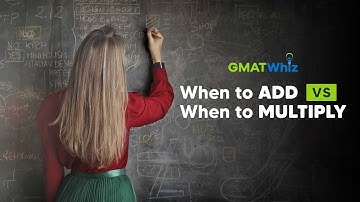 Permutation & Combination - When to Add vs. When to Multiply