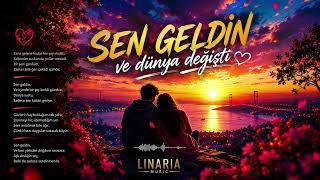 Sen Geldin… Ve Her Şey Değişti Duygusal Aşk Hikayesi
