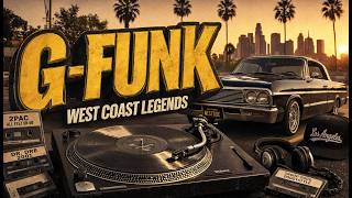 G-Funk Retro 🔥 90s West Coast Hip Hop Classics, Old School Vibes