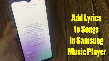 How to Add Lyrics to Songs in Samsung Music Player