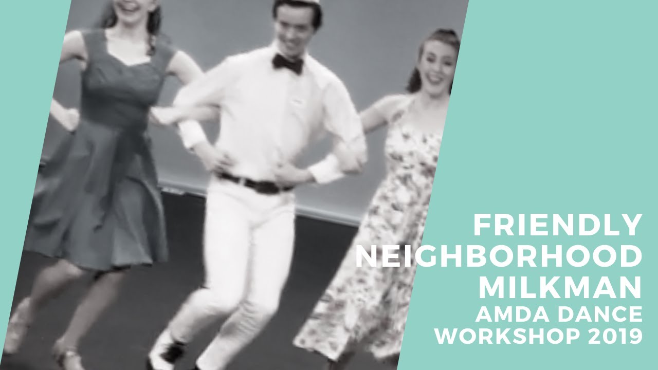 The Friendly Neighborhood Milkman - AMDA Dance Workshop 2019