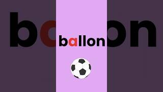 Learn French Fast 🇫🇷 | B = BALLON 🎈 (Easy French for Beginners)