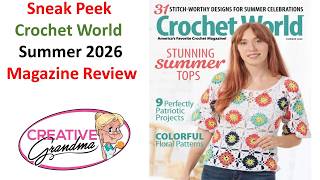 Crochet World Summer 2026 Issue Review - Sneak Peek!!