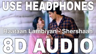 Raataan Lambiyan 8d Audio Shershaah Jubin Nautiyal Asees Kaur Sidharth M Kiara Advani