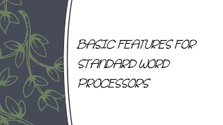 Basic Features of Standard Word Processor