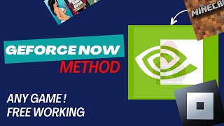 GEFORCE NOW RUN ANYTHING *NEW* | CRACKED METHOD (WORK)