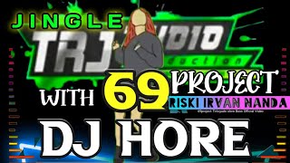 JINGLE TRJ AUDIO with 69PROJECT // HORE //