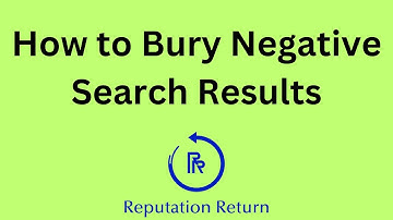 How to Bury Negative Search Results