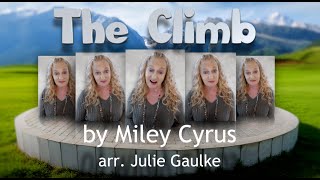The Climb (Miley Cyrus) SSAA plus Solo arr. Julie Gaulke