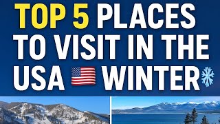 Top 5 Places to Visit in USA This Winter ❄️ | Best Winter Destinations 🇺🇸
