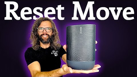 How to reset the Sonos Move UK