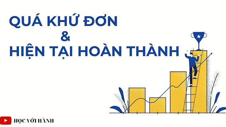 Bài tập quà khứ đơn quá khứ hoàn thành năm 2024