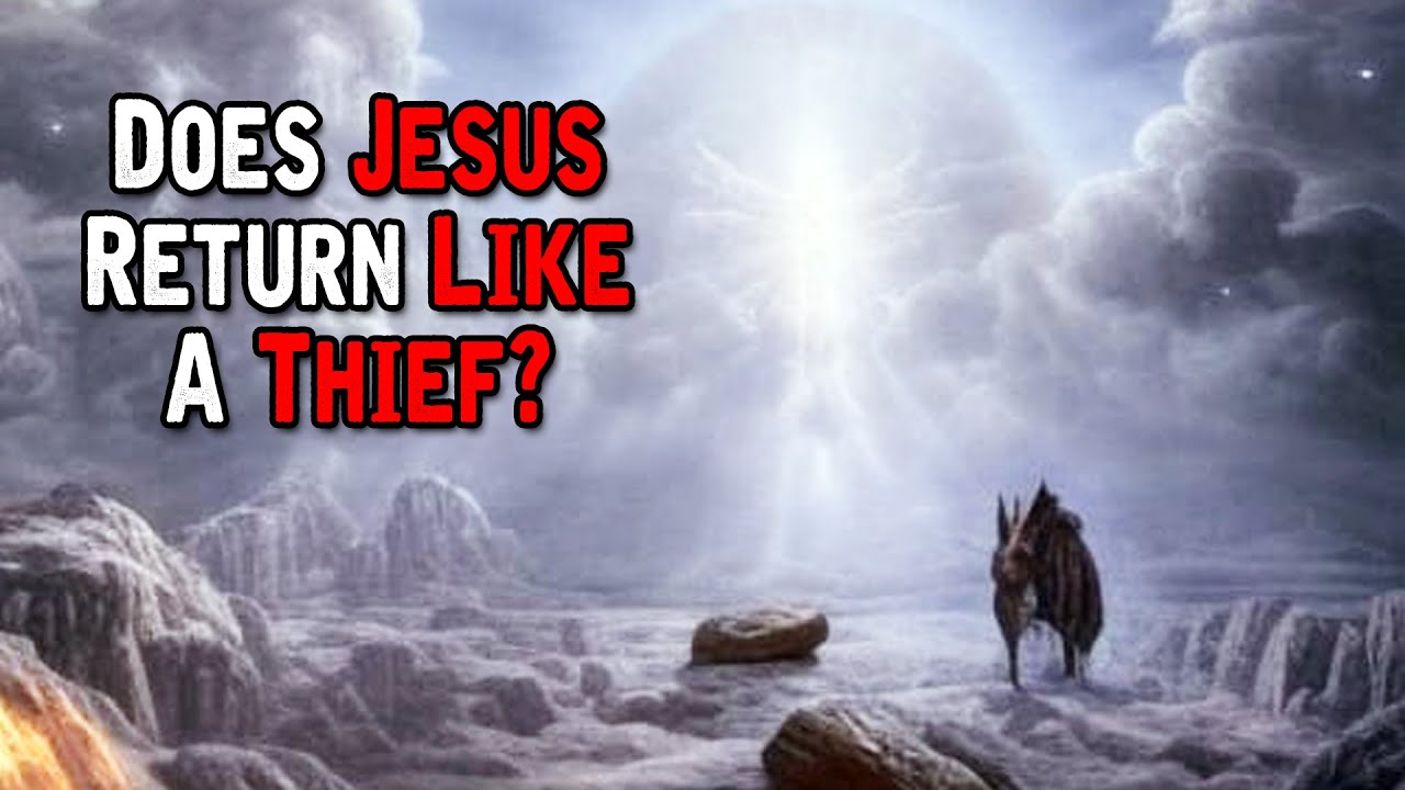 Does Jesus Return Like A Thief In The Night?
