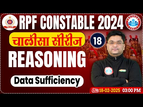 RPF Constable Classes 2024 | RPF Constable Reasoning Class | Data Sufficiency | RPF Reasoning MCQs