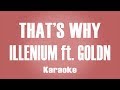 ILLENIUM, GOLDN - That’s Why karaoke