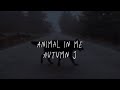 Animal in me autumn j therian song