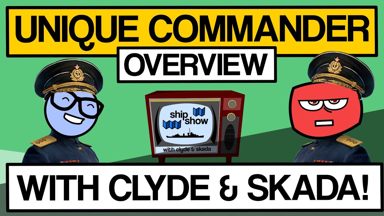 Unique Commander Rundown - World of Warships - Clyde Plays LIVE - E075