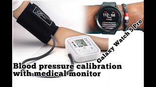 Blood pressure calibration and measure on Samsung Galaxy Watch 5 Pro with a pro medical device