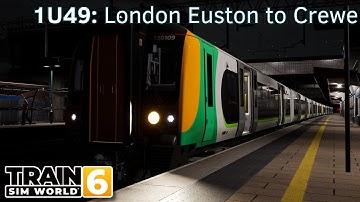 1U49: London Euston to Crewe - WCML: Birmingham - Crewe - Class 350 - Train Sim World 6