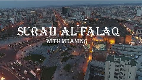 Surat Al-Falaq (The Daybreak) |সূরা আল-ফালাক سورة الفلق নিশিভোর Surah Al Falaq