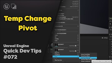 Quick Dev Tip #72 UE4 / UE5 -  Temp Change Pivot