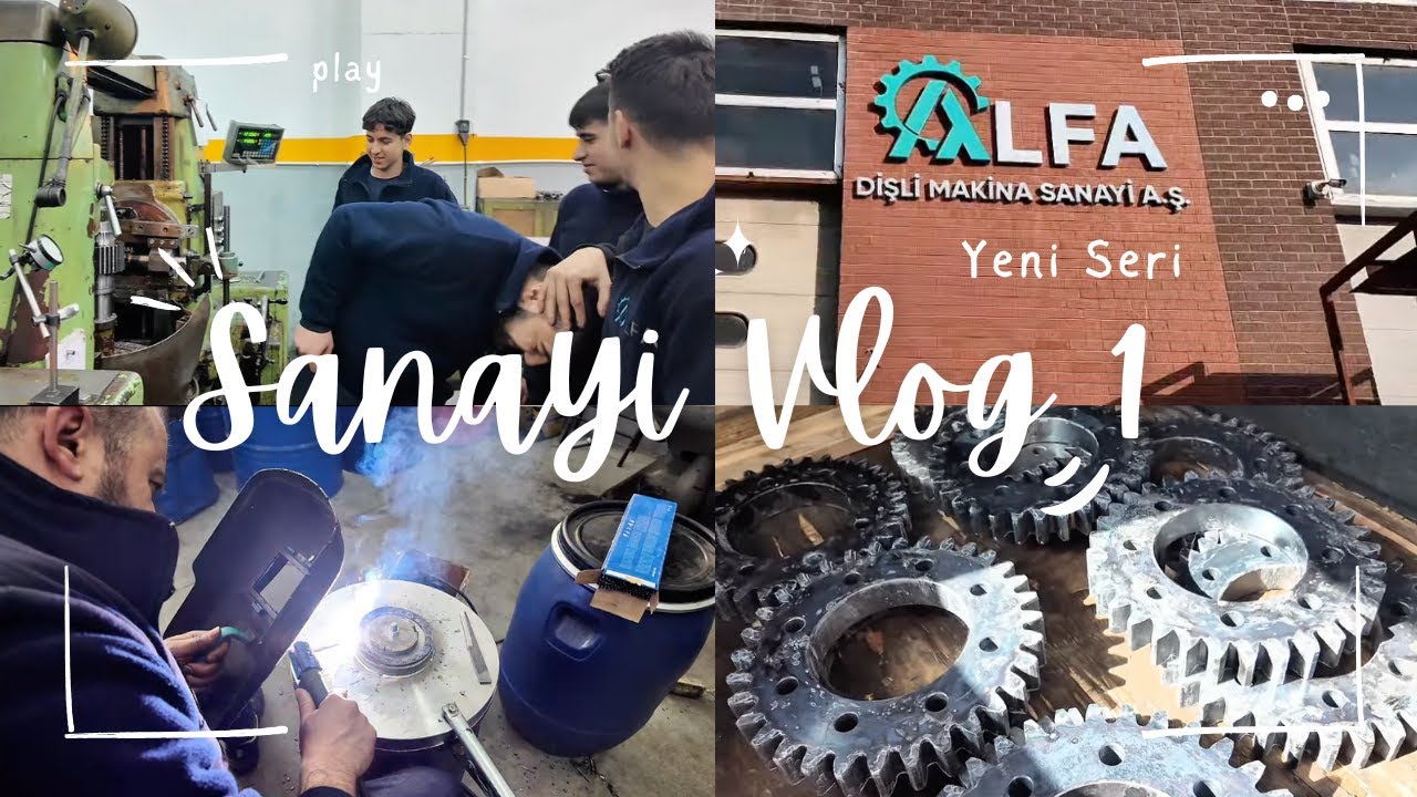 SANAYİ VLOG 1 | ALFA DİŞLİ