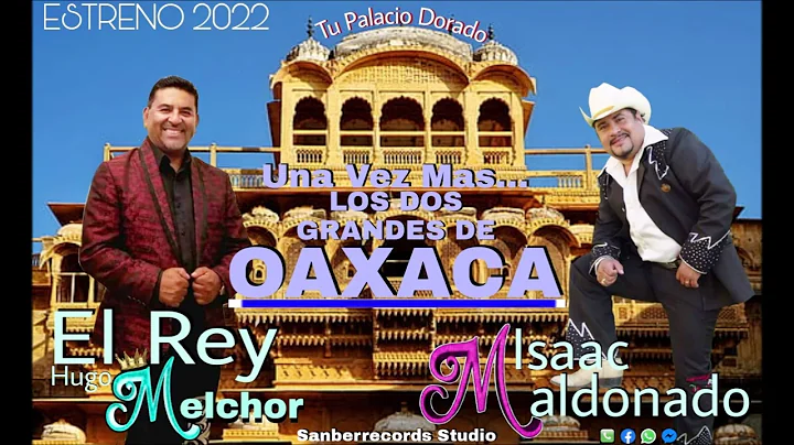 HUGO MELCHOR & ISAAC MALDONADO Tu Palacio Dorado E...