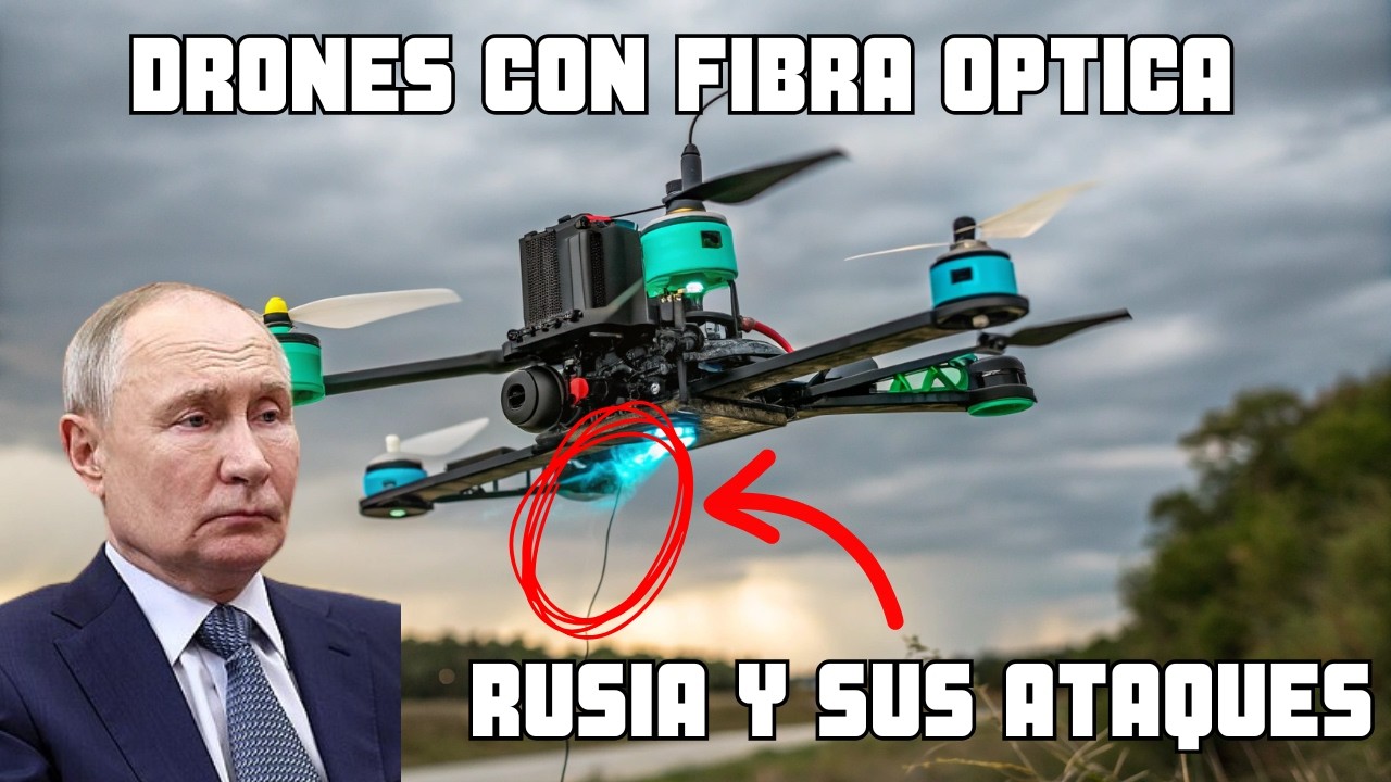 Drones con Fibra Óptica - La Extraña Estrategia de Rusia en la Guerra Moderna