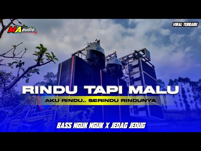 DJ RINDU TAPI MALU • BASS NGUK MA AUDIO • DJ VIRAL TERBARU 2023 #maaudiolawang class=