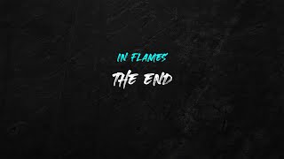 The End - In Flames | 1 Hour Version