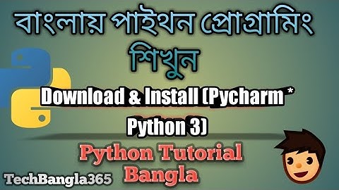 Python Bangla Tutorial 2 |  Python3  and Pycharm Install And Download