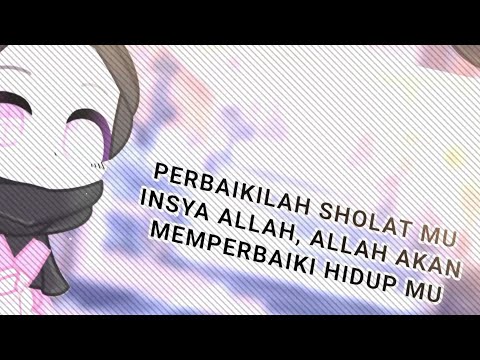 -perbaikilah sholat mu, insya Allah, Allah akan memperbaiki hidupmu😉👍🏼
