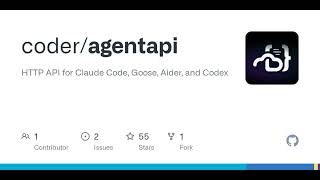 GitHub - coder/agentapi: HTTP API for Claude Code, Goose, Aider, and Codex