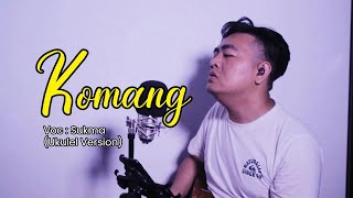 Komang - Sukma (Cover Ukulele Version)