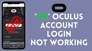 How to Fix Oculus Account Login Not Working 2024?