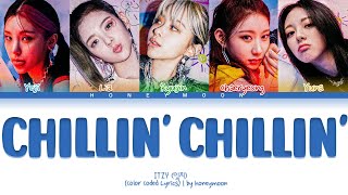 Itzy 있지 Chillin Chillin Lyrics 있지 Chillin Chillin 가사 Color Coded Lyrics