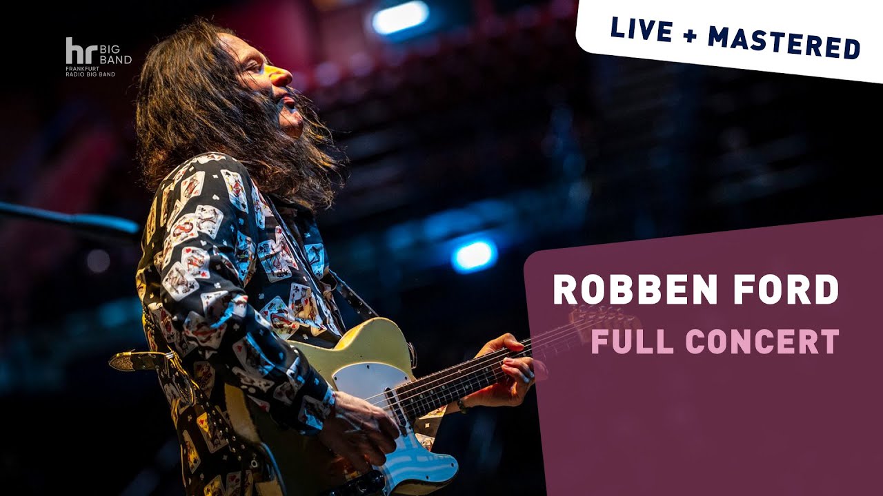 ROBBEN FORD | Frankfurt Radio Big Band | Blues | Guitar | full concert