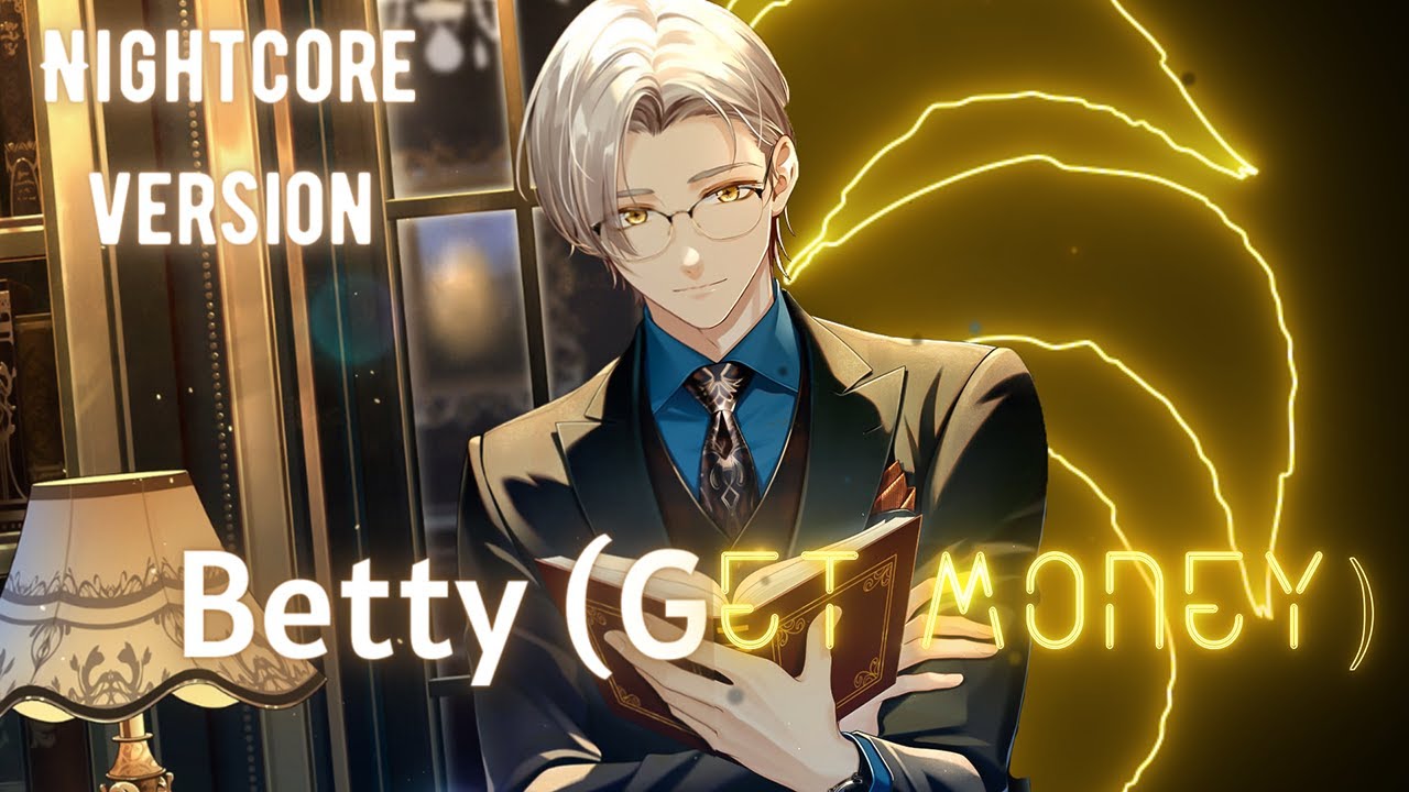 Nightcore Betty (Get Money) (Yung Gravy ) lyrics video ftAster