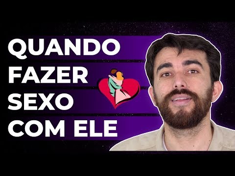 Vídeo: Quando Fazer Sexo