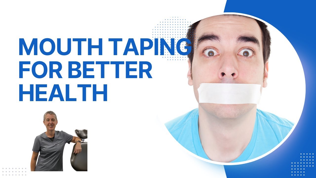 What Is Mouth Taping [Holistic Dentist Kenmore] YouTube