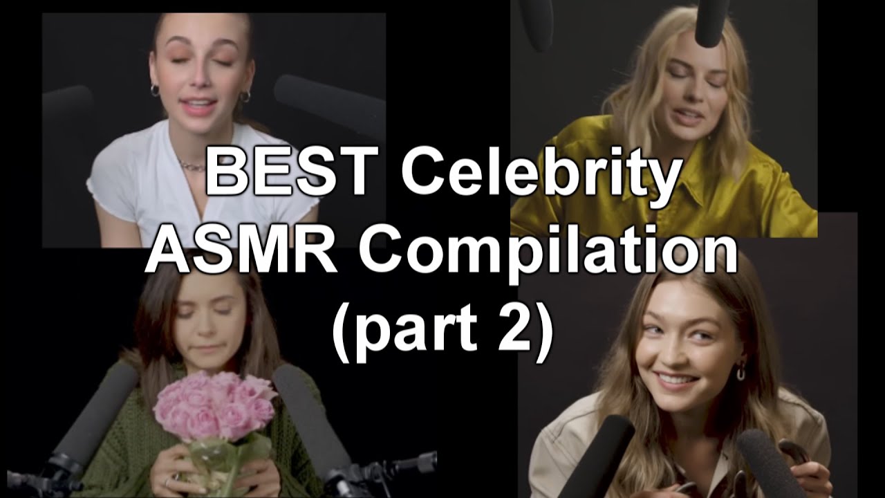 BEST Celebrities Trying ASMR Compilation (Hailee Steinfeld, Margot ...