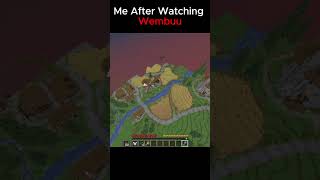 Me After Watching Wembuu #shorts #youtubeshorts #minecraft #minecraftmemes