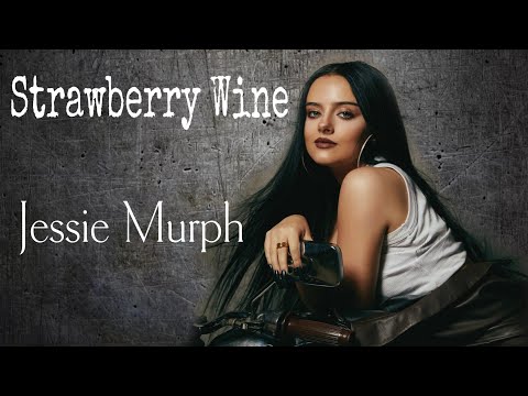 Strawberry Wine - Jessie Murph