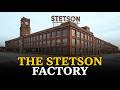 From 5,400 Workers to Ashes: The Silent Stetson Hat Factory, Philadelphia