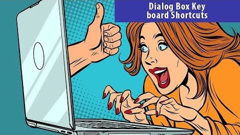 Dialog Box Keyboard Shortcuts