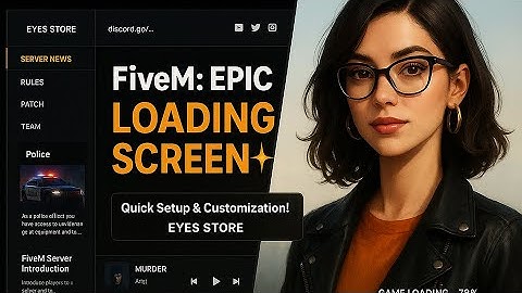 Eyes Store Presents: Best FiveM Loading Screen Script for Your Server - Quick Setup & Customization!