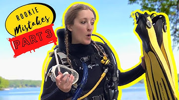 Rookie Mistakes New Scuba Divers Make  - Part 3
