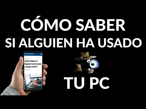 Cómo Saber si Alguien ha Entrado y Usado mi PC