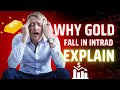 Why gold fall in intraday #whygoldfall #supportandresistance
