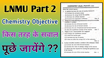 Lnmu part 2 chemistry objective questions analysis 2021